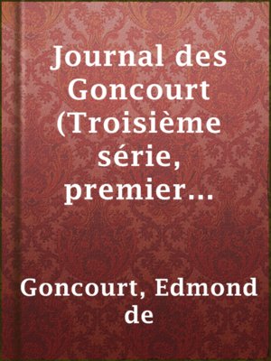 cover image of Journal des Goncourt (Troisième série, premier volume)
